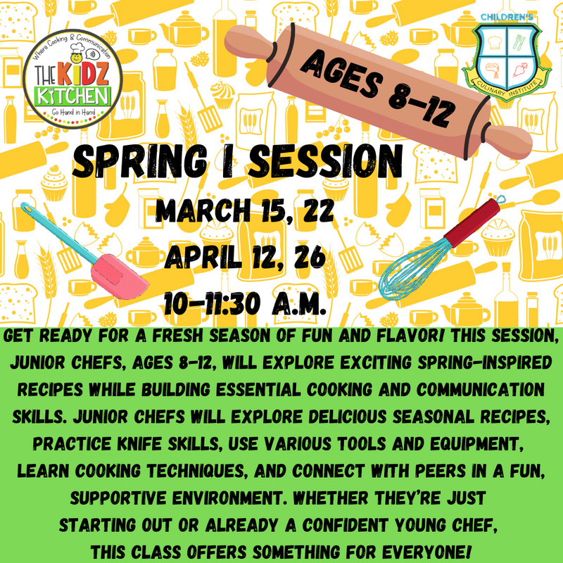 SPRING SESSION I: AGES 8-12 MARCH 15, 22, APRIL 12, 26 10:00-11:30 A.M.
